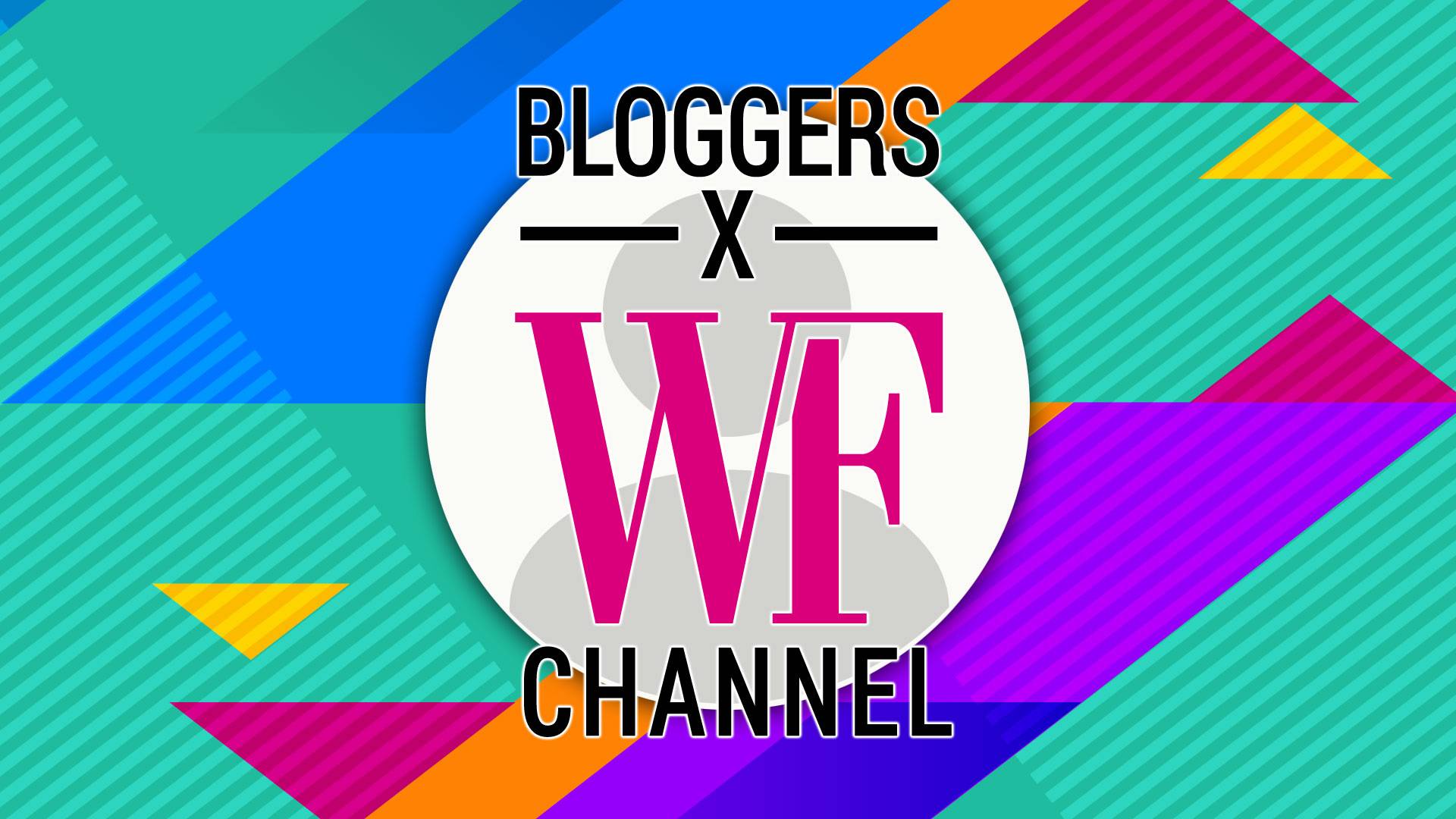 Bloggers for Word Fashion Channel